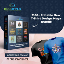 Load image into Gallery viewer, DIGIUTPAD™ 3100+ New Editable T-shirt Design Bundle
